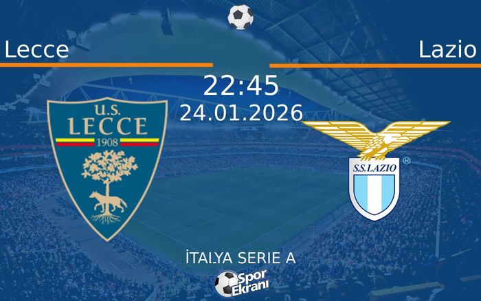 24 Ocak 2026 Lecce vs Lazio maçı Hangi Kanalda Saat Kaçta Yayınlanacak? 24 Ocak 2026 Lecce vs Lazio maçı Hangi Kanalda Saat Kaçta Yayınlanacak?