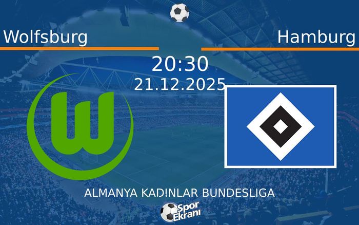 21 Aralık 2025 Wolfsburg vs Hamburg maçı Hangi Kanalda Saat Kaçta Yayınlanacak? 21 Aralık 2025 Wolfsburg vs Hamburg maçı Hangi Kanalda Saat Kaçta Yayınlanacak?