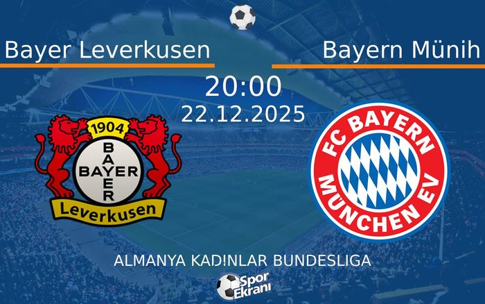 22 Aralık 2025 Bayer Leverkusen vs Bayern Münih maçı Hangi Kanalda Saat Kaçta Yayınlanacak? 22 Aralık 2025 Bayer Leverkusen vs Bayern Münih maçı Hangi Kanalda Saat Kaçta Yayınlanacak?