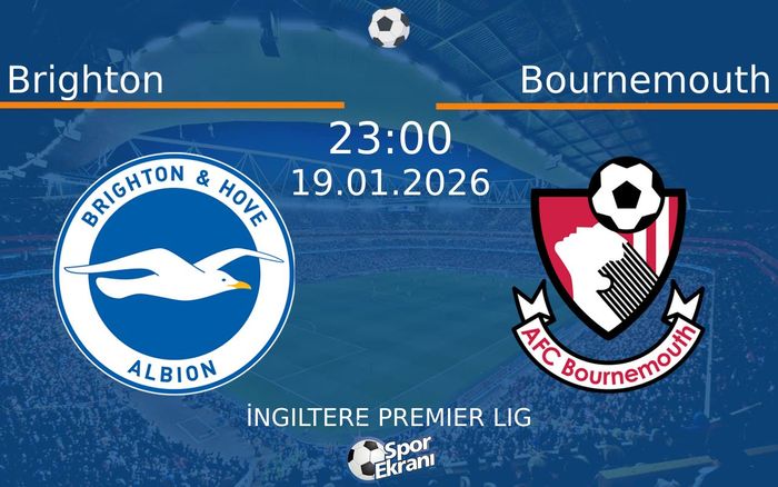 19 Ocak 2026 Brighton vs Bournemouth maçı Hangi Kanalda Saat Kaçta Yayınlanacak? 19 Ocak 2026 Brighton vs Bournemouth maçı Hangi Kanalda Saat Kaçta Yayınlanacak?