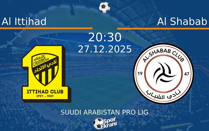 27 Aralık 2025 Al Ittihad vs Al Shabab maçı Hangi Kanalda Saat Kaçta Yayınlanacak?