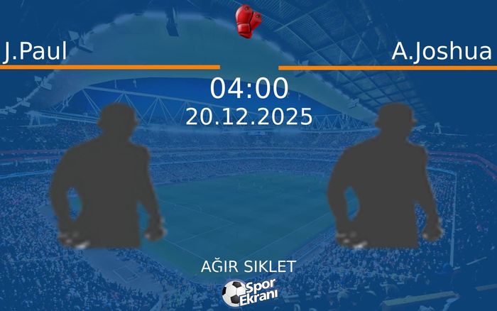 20 Aralık 2025 J.Paul vs A.Joshua maçı Hangi Kanalda Saat Kaçta Yayınlanacak? 20 Aralık 2025 J.Paul vs A.Joshua maçı Hangi Kanalda Saat Kaçta Yayınlanacak?