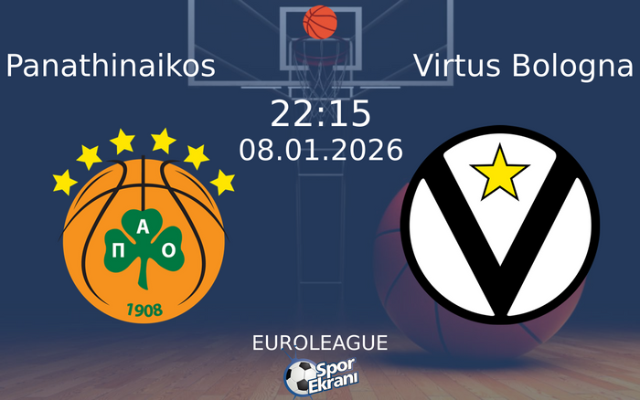 08 Ocak 2026 Panathinaikos vs Virtus Bologna maçı Hangi Kanalda Saat Kaçta Yayınlanacak?