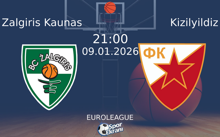 09 Ocak 2026 Zalgiris Kaunas vs Kizilyildiz maçı Hangi Kanalda Saat Kaçta Yayınlanacak?