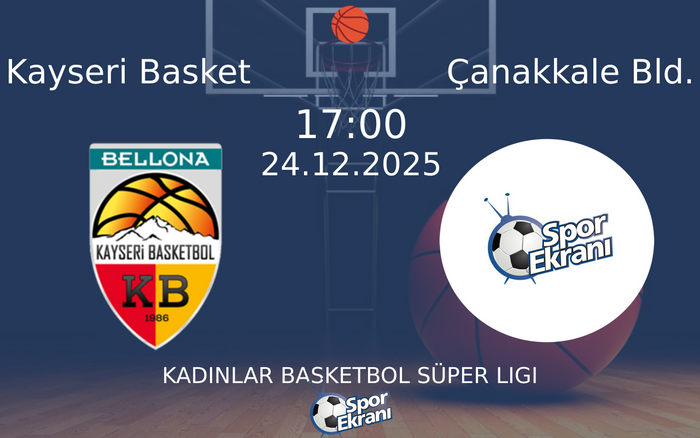 24 Aralık 2025 Kayseri Basket vs Çanakkale Bld. maçı Hangi Kanalda Saat Kaçta Yayınlanacak? 24 Aralık 2025 Kayseri Basket vs Çanakkale Bld. maçı Hangi Kanalda Saat Kaçta Yayınlanacak?