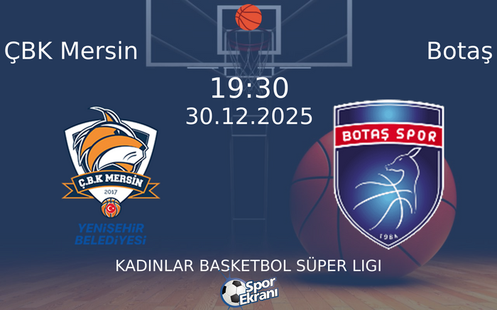 30 Aralık 2025 ÇBK Mersin vs Botaş maçı Hangi Kanalda Saat Kaçta Yayınlanacak? 30 Aralık 2025 ÇBK Mersin vs Botaş maçı Hangi Kanalda Saat Kaçta Yayınlanacak?