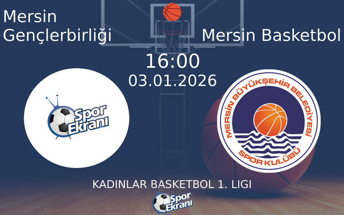 03 Ocak 2026 Mersin Gençlerbirliği vs Mersin Basketbol maçı Hangi Kanalda Saat Kaçta Yayınlanacak? 03 Ocak 2026 Mersin Gençlerbirliği vs Mersin Basketbol maçı Hangi Kanalda Saat Kaçta Yayınlanacak?