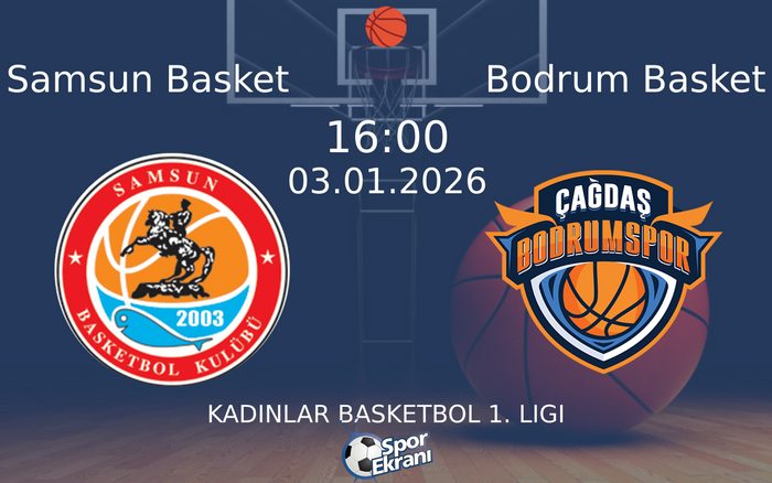 03 Ocak 2026 Samsun Basket vs Bodrum Basket maçı Hangi Kanalda Saat Kaçta Yayınlanacak? 03 Ocak 2026 Samsun Basket vs Bodrum Basket maçı Hangi Kanalda Saat Kaçta Yayınlanacak?