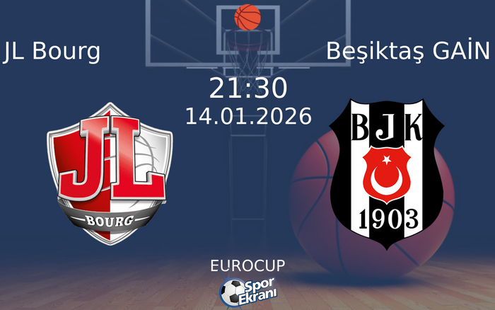 14 Ocak 2026 JL Bourg vs Beşiktaş GAİN maçı Hangi Kanalda Saat Kaçta Yayınlanacak? 14 Ocak 2026 JL Bourg vs Beşiktaş GAİN maçı Hangi Kanalda Saat Kaçta Yayınlanacak?