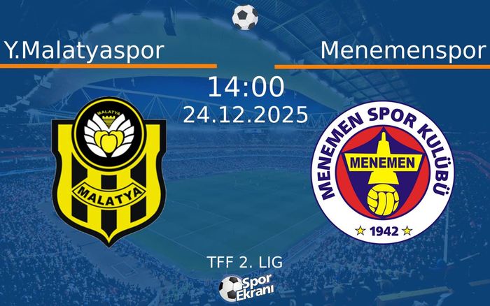 24 Aralık 2025 Y.Malatyaspor vs Menemenspor maçı Hangi Kanalda Saat Kaçta Yayınlanacak?