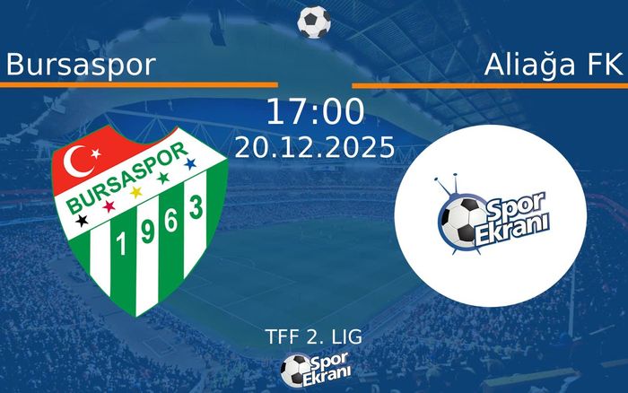 20 Aralık 2025 Bursaspor vs Aliağa FK maçı Hangi Kanalda Saat Kaçta Yayınlanacak?