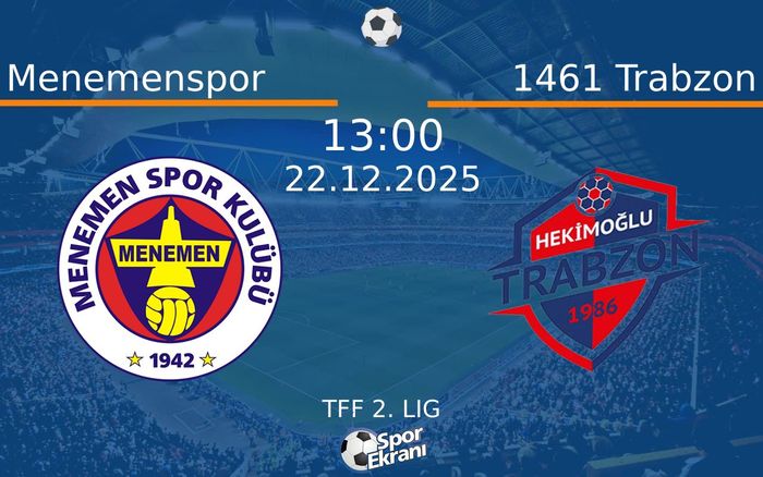 22 Aralık 2025 Menemenspor vs 1461 Trabzon maçı Hangi Kanalda Saat Kaçta Yayınlanacak?