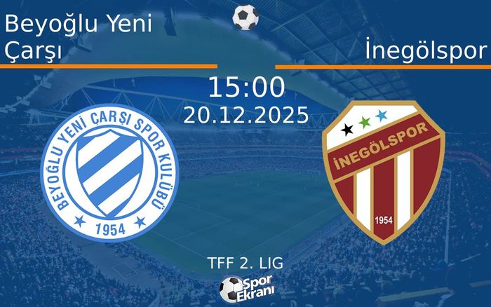20 Aralık 2025 Beyoğlu Yeni Çarşı vs İnegölspor maçı Hangi Kanalda Saat Kaçta Yayınlanacak? 20 Aralık 2025 Beyoğlu Yeni Çarşı vs İnegölspor maçı Hangi Kanalda Saat Kaçta Yayınlanacak?