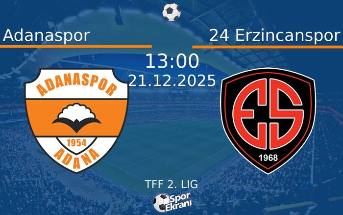 21 Aralık 2025 Adanaspor vs 24 Erzincanspor maçı Hangi Kanalda Saat Kaçta Yayınlanacak?