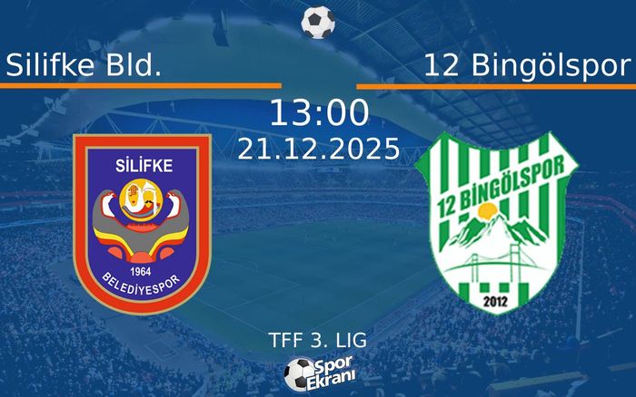 21 Aralık 2025 Silifke Bld. vs 12 Bingölspor maçı Hangi Kanalda Saat Kaçta Yayınlanacak? 21 Aralık 2025 Silifke Bld. vs 12 Bingölspor maçı Hangi Kanalda Saat Kaçta Yayınlanacak?