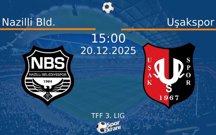 20 Aralık 2025 Nazilli Bld. vs Uşakspor maçı Hangi Kanalda Saat Kaçta Yayınlanacak? 20 Aralık 2025 Nazilli Bld. vs Uşakspor maçı Hangi Kanalda Saat Kaçta Yayınlanacak?