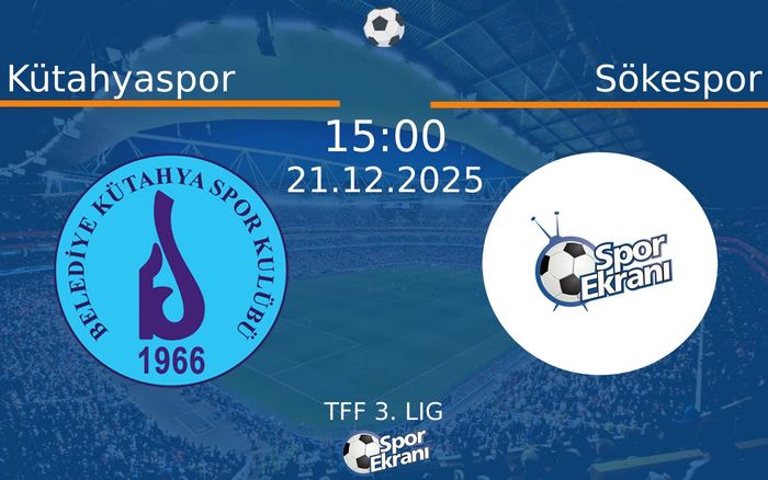 21 Aralık 2025 Kütahyaspor vs Sökespor maçı Hangi Kanalda Saat Kaçta Yayınlanacak?