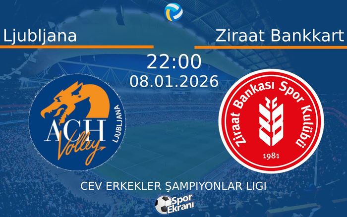 08 Ocak 2026 Ljubljana vs Ziraat Bankkart maçı Hangi Kanalda Saat Kaçta Yayınlanacak? 08 Ocak 2026 Ljubljana vs Ziraat Bankkart maçı Hangi Kanalda Saat Kaçta Yayınlanacak?