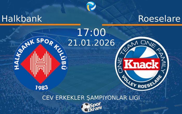 21 Ocak 2026 Halkbank vs Roeselare maçı Hangi Kanalda Saat Kaçta Yayınlanacak? 21 Ocak 2026 Halkbank vs Roeselare maçı Hangi Kanalda Saat Kaçta Yayınlanacak?