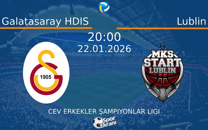 22 Ocak 2026 Galatasaray HDIS vs Lublin maçı Hangi Kanalda Saat Kaçta Yayınlanacak? 22 Ocak 2026 Galatasaray HDIS vs Lublin maçı Hangi Kanalda Saat Kaçta Yayınlanacak?