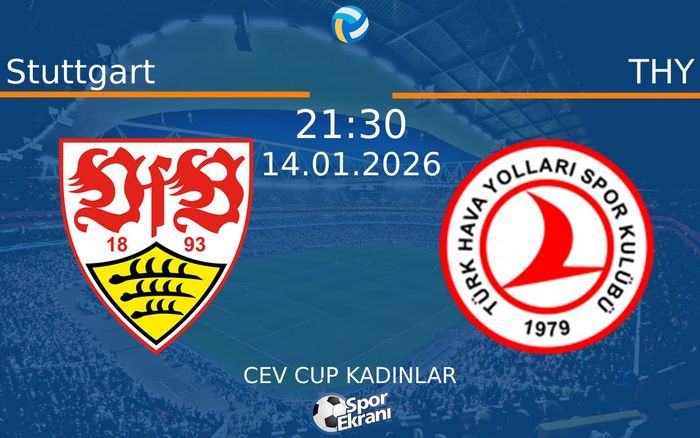 14 Ocak 2026 Stuttgart vs THY maçı Hangi Kanalda Saat Kaçta Yayınlanacak? 14 Ocak 2026 Stuttgart vs THY maçı Hangi Kanalda Saat Kaçta Yayınlanacak?