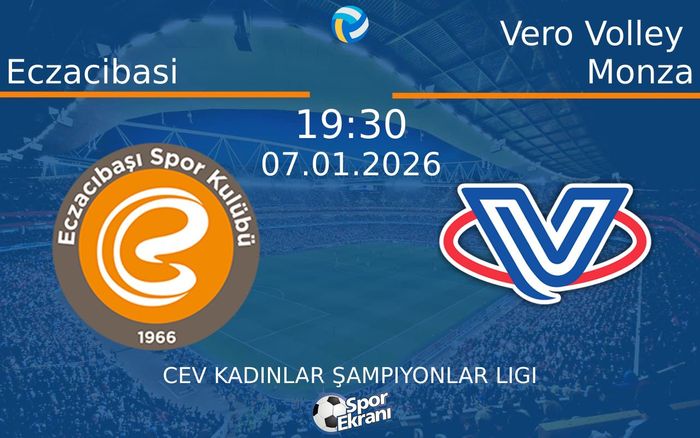07 Ocak 2026 Eczacibasi vs Vero Volley Monza maçı Hangi Kanalda Saat Kaçta Yayınlanacak? 07 Ocak 2026 Eczacibasi vs Vero Volley Monza maçı Hangi Kanalda Saat Kaçta Yayınlanacak?