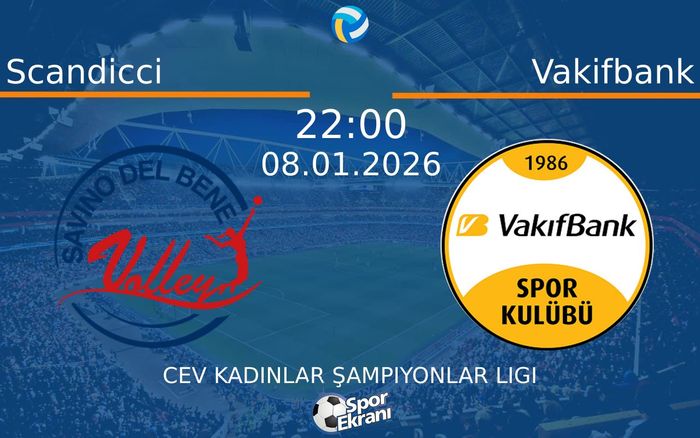 08 Ocak 2026 Scandicci vs Vakifbank maçı Hangi Kanalda Saat Kaçta Yayınlanacak?