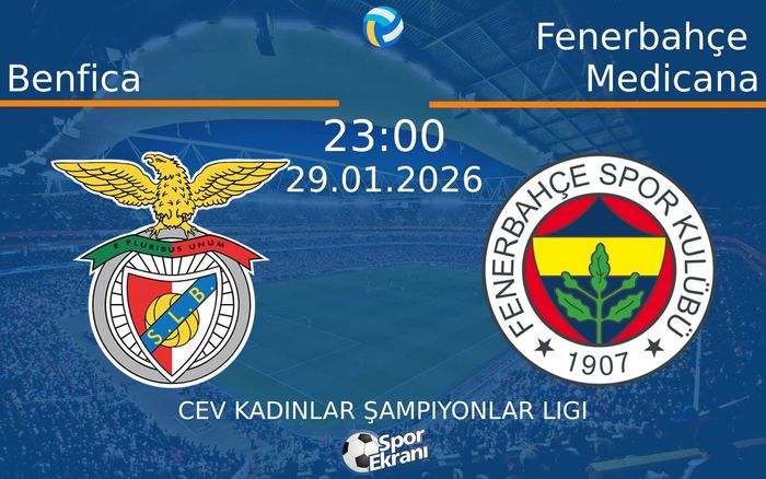 29 Ocak 2026 Benfica vs Fenerbahçe Medicana maçı Hangi Kanalda Saat Kaçta Yayınlanacak? 29 Ocak 2026 Benfica vs Fenerbahçe Medicana maçı Hangi Kanalda Saat Kaçta Yayınlanacak?
