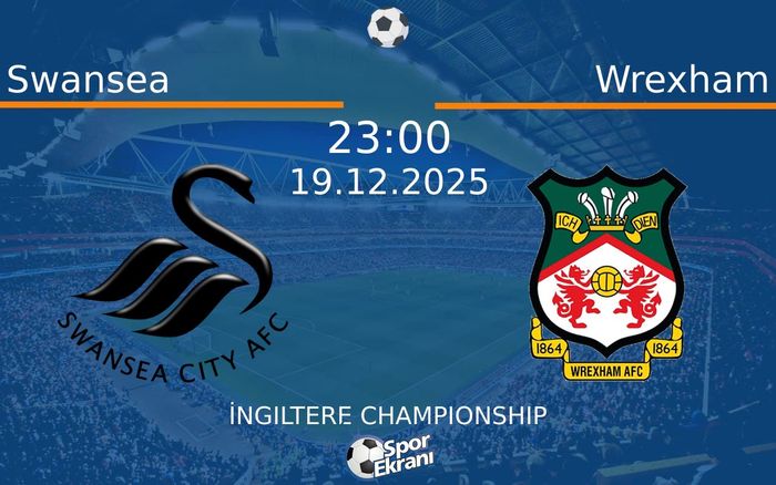 19 Aralık 2025 Swansea vs Wrexham maçı Hangi Kanalda Saat Kaçta Yayınlanacak? 19 Aralık 2025 Swansea vs Wrexham maçı Hangi Kanalda Saat Kaçta Yayınlanacak?