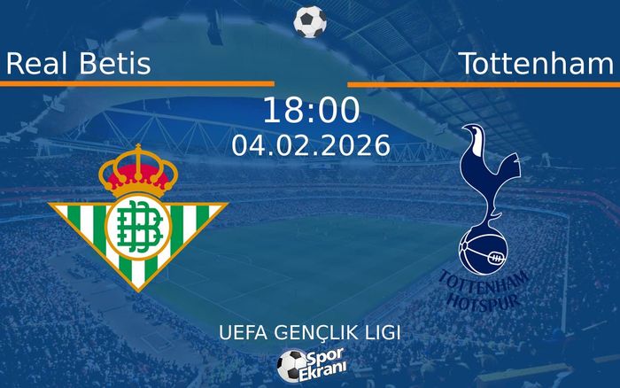 04 Şubat 2026 Real Betis vs Tottenham maçı Hangi Kanalda Saat Kaçta Yayınlanacak? 04 Şubat 2026 Real Betis vs Tottenham maçı Hangi Kanalda Saat Kaçta Yayınlanacak?