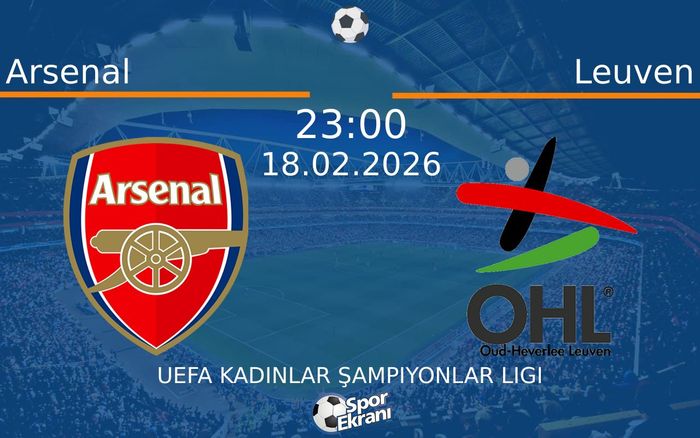 18 Şubat 2026 Arsenal vs Leuven maçı Hangi Kanalda Saat Kaçta Yayınlanacak? 18 Şubat 2026 Arsenal vs Leuven maçı Hangi Kanalda Saat Kaçta Yayınlanacak?
