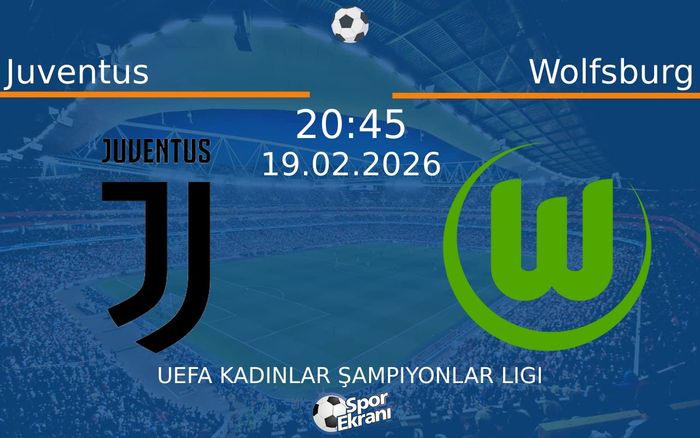19 Şubat 2026 Juventus vs Wolfsburg maçı Hangi Kanalda Saat Kaçta Yayınlanacak? 19 Şubat 2026 Juventus vs Wolfsburg maçı Hangi Kanalda Saat Kaçta Yayınlanacak?