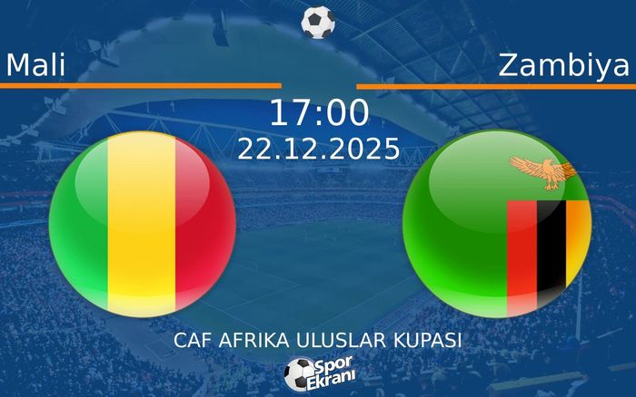 22 Aralık 2025 Mali vs Zambiya maçı Hangi Kanalda Saat Kaçta Yayınlanacak? 22 Aralık 2025 Mali vs Zambiya maçı Hangi Kanalda Saat Kaçta Yayınlanacak?