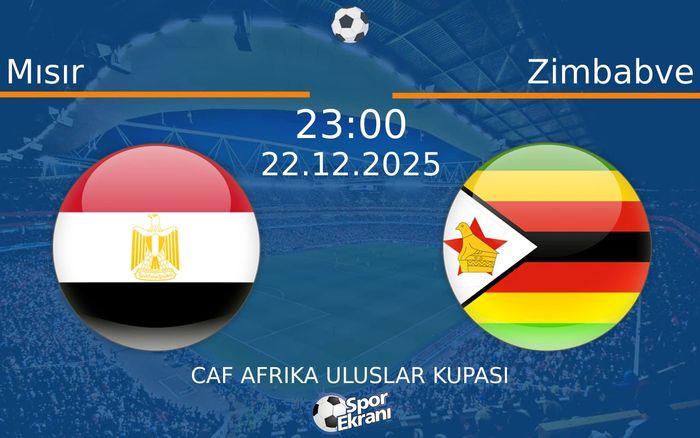 22 Aralık 2025 Mısır vs Zimbabve maçı Hangi Kanalda Saat Kaçta Yayınlanacak?