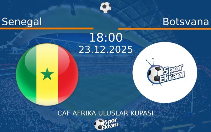 23 Aralık 2025 Senegal vs Botsvana maçı Hangi Kanalda Saat Kaçta Yayınlanacak?