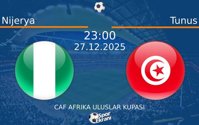 27 Aralık 2025 Nijerya vs Tunus maçı Hangi Kanalda Saat Kaçta Yayınlanacak? 27 Aralık 2025 Nijerya vs Tunus maçı Hangi Kanalda Saat Kaçta Yayınlanacak?