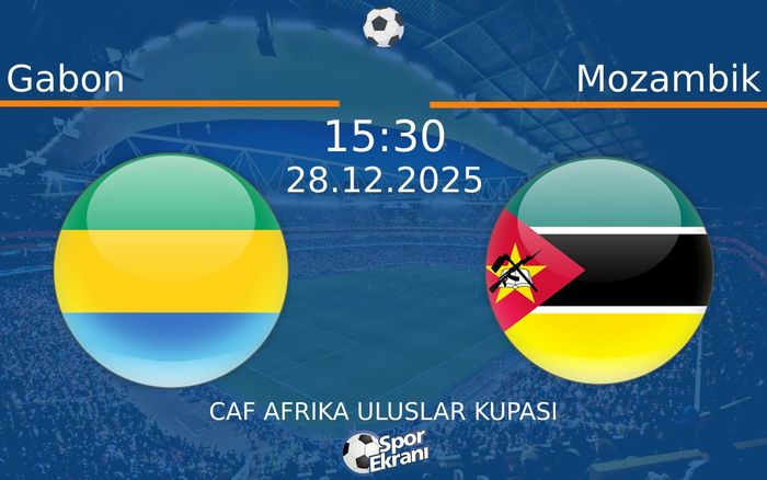 28 Aralık 2025 Gabon vs Mozambik maçı Hangi Kanalda Saat Kaçta Yayınlanacak?