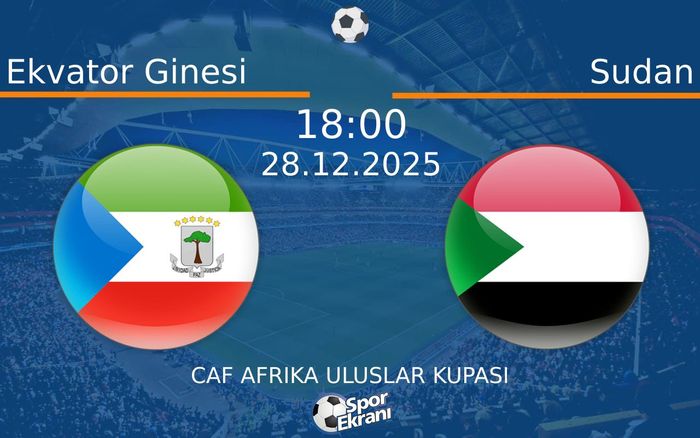 28 Aralık 2025 Ekvator Ginesi vs Sudan maçı Hangi Kanalda Saat Kaçta Yayınlanacak?