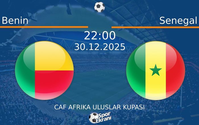 30 Aralık 2025 Benin vs Senegal maçı Hangi Kanalda Saat Kaçta Yayınlanacak? 30 Aralık 2025 Benin vs Senegal maçı Hangi Kanalda Saat Kaçta Yayınlanacak?