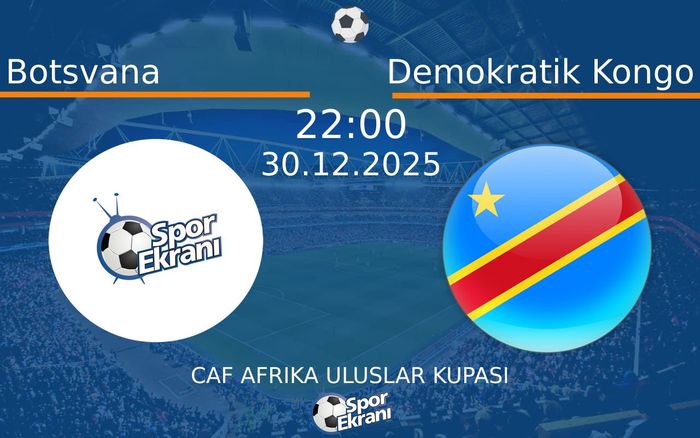 30 Aralık 2025 Botsvana vs Demokratik Kongo maçı Hangi Kanalda Saat Kaçta Yayınlanacak? 30 Aralık 2025 Botsvana vs Demokratik Kongo maçı Hangi Kanalda Saat Kaçta Yayınlanacak?