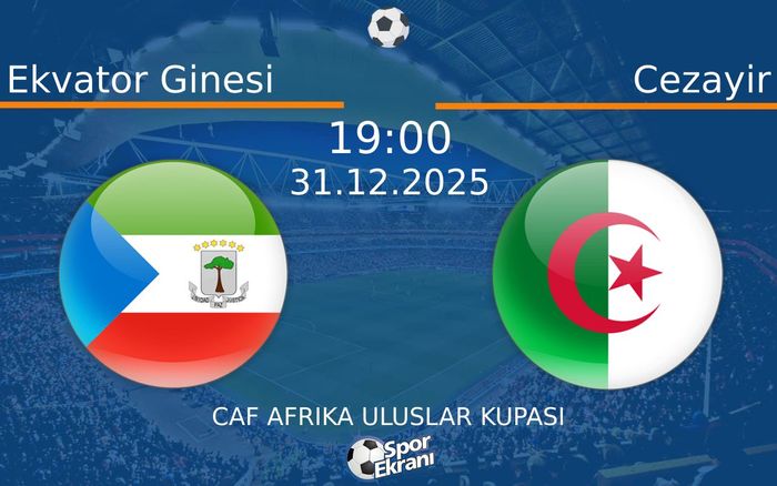 31 Aralık 2025 Ekvator Ginesi vs Cezayir maçı Hangi Kanalda Saat Kaçta Yayınlanacak?