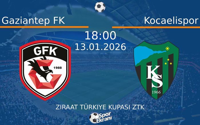 13 Ocak 2026 Gaziantep FK vs Kocaelispor maçı Hangi Kanalda Saat Kaçta Yayınlanacak? 13 Ocak 2026 Gaziantep FK vs Kocaelispor maçı Hangi Kanalda Saat Kaçta Yayınlanacak?
