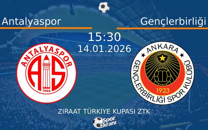 14 Ocak 2026 Antalyaspor vs Gençlerbirliği maçı Hangi Kanalda Saat Kaçta Yayınlanacak?