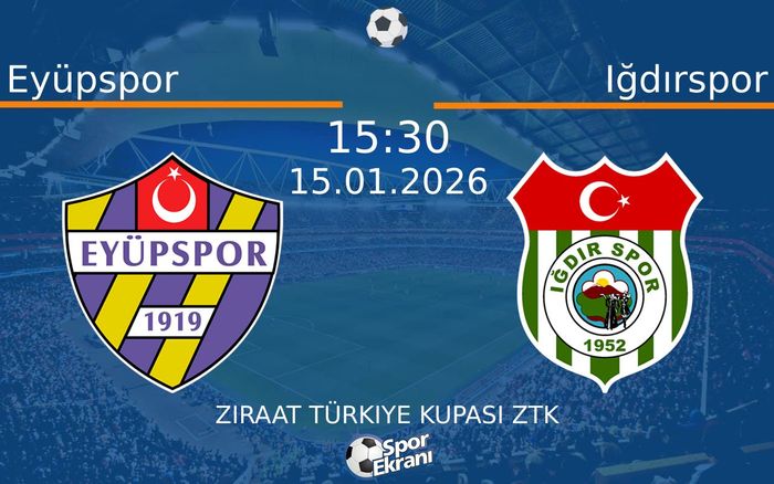 15 Ocak 2026 Eyüpspor vs Iğdırspor maçı Hangi Kanalda Saat Kaçta Yayınlanacak? 15 Ocak 2026 Eyüpspor vs Iğdırspor maçı Hangi Kanalda Saat Kaçta Yayınlanacak?