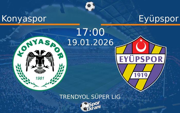 19 Ocak 2026 Konyaspor vs Eyüpspor maçı Hangi Kanalda Saat Kaçta Yayınlanacak? 19 Ocak 2026 Konyaspor vs Eyüpspor maçı Hangi Kanalda Saat Kaçta Yayınlanacak?