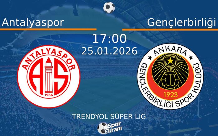 25 Ocak 2026 Antalyaspor vs Gençlerbirliği maçı Hangi Kanalda Saat Kaçta Yayınlanacak? 25 Ocak 2026 Antalyaspor vs Gençlerbirliği maçı Hangi Kanalda Saat Kaçta Yayınlanacak?