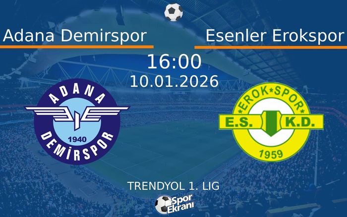 10 Ocak 2026 Adana Demirspor vs Esenler Erokspor maçı Hangi Kanalda Saat Kaçta Yayınlanacak? 10 Ocak 2026 Adana Demirspor vs Esenler Erokspor maçı Hangi Kanalda Saat Kaçta Yayınlanacak?