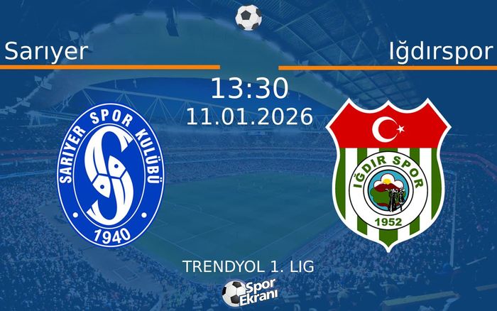 11 Ocak 2026 Sarıyer vs Iğdırspor maçı Hangi Kanalda Saat Kaçta Yayınlanacak?
