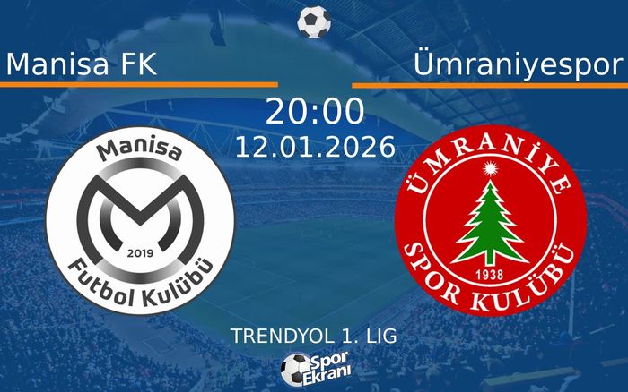 12 Ocak 2026 Manisa FK vs Ümraniyespor maçı Hangi Kanalda Saat Kaçta Yayınlanacak? 12 Ocak 2026 Manisa FK vs Ümraniyespor maçı Hangi Kanalda Saat Kaçta Yayınlanacak?