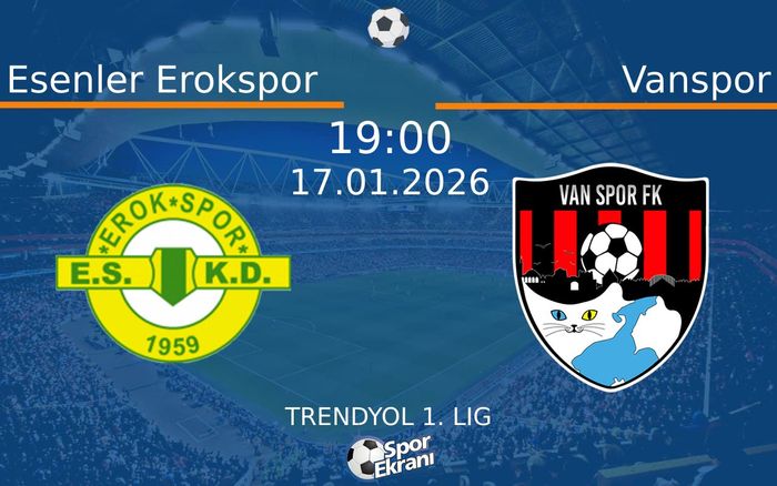 17 Ocak 2026 Esenler Erokspor vs Vanspor maçı Hangi Kanalda Saat Kaçta Yayınlanacak? 17 Ocak 2026 Esenler Erokspor vs Vanspor maçı Hangi Kanalda Saat Kaçta Yayınlanacak?